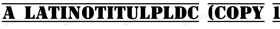 a_LatinoTitulPlDc (COPY 1)字体转换